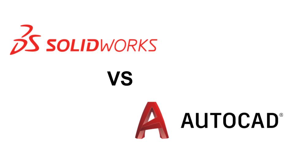 autocad vs solidworks autocad vs solidworks